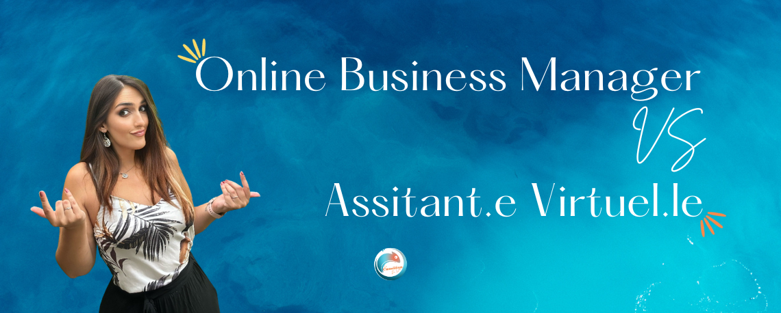 Assistant Virtuel (VA) vs. Online Business Manager(OBM) : Quelles Distinctions pour Booster Ton Entreprise ?